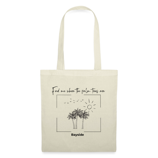 Find Me Where The Palm Trees Are - Stoffbeutel - nature